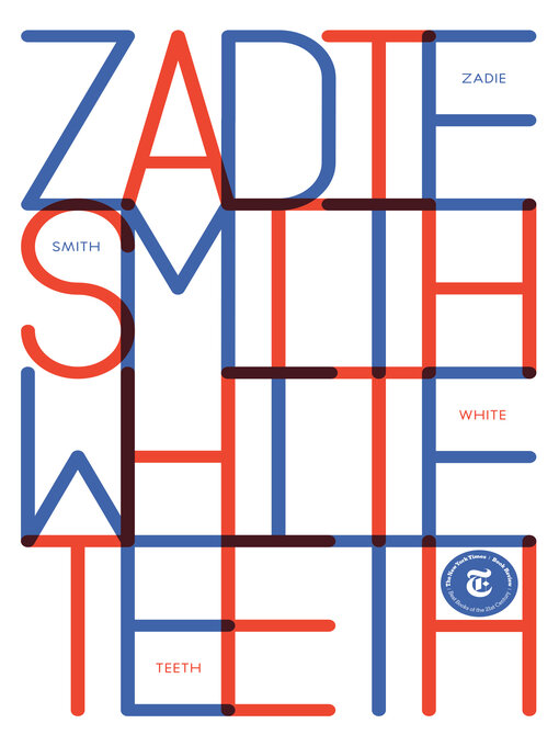 Zadie Smith创作的White Teeth作品的详细信息 - 可供借阅
